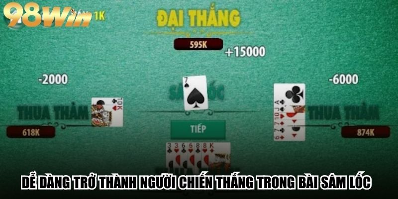 Bài Sâm Lốc - Khám Phá Chiến Thuật Đỉnh Cao Từ 98win 3 Dễ dàng trở thành người chiến thắng trong bài Sâm Lốc