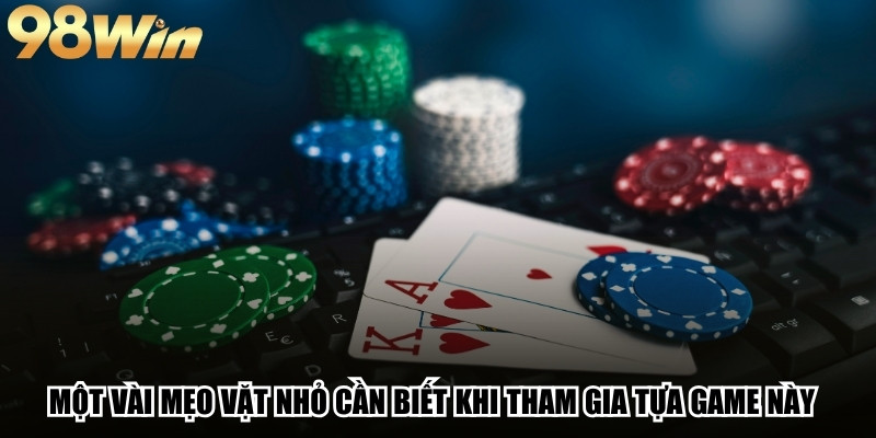 Game Bài Đổi Thưởng - Top Các Game Nổi Bật Và Cách Chơi Thắng 4 Một vài mẹo vặt nhỏ cần biết khi tham gia tựa game này