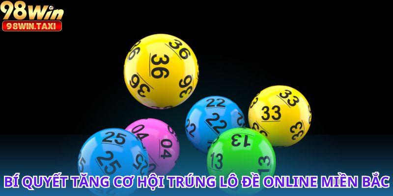 Lô Đề Miền Bắc Online Và Những Mẹo Chơi Cần Biết 4 Tỷ lệ trúng lô đề online miền Bắc cao nhờ cách này